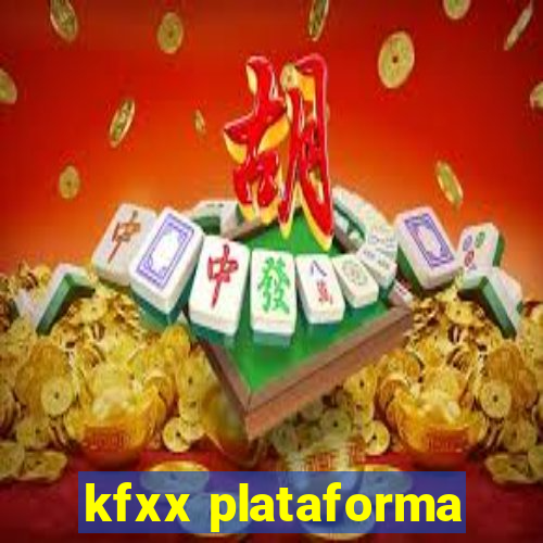 kfxx plataforma